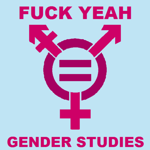 Fuck Yeah, Gender Studies!: Enough.