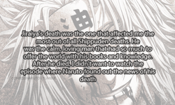  Jiraya’s death was the one that affected me the most out of