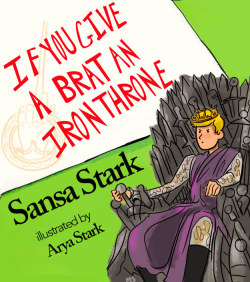 buzzfeedbooks:  “Game Of Thrones” Reimagined As Children’s