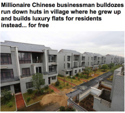 codeinewarrior:  http://www.dailymail.co.uk/news/article-2850436/Millionaire-Chinese-businessman-bulldozes-run-huts-village-grew-builds-luxury-flats-residents-instead-free.html