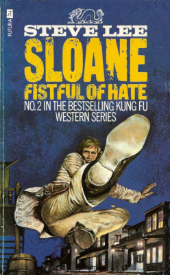 Sloane: Fistful Of Hate, by Steve Lee (Futura, 1975).From a charity