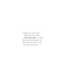 havishams:  my favorite lyrics: Last First Kiss by One Direction