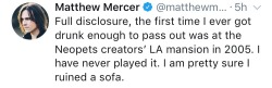 cosmipup:is matt mercer fucking ok I have so many questions…