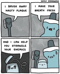 thatmrssmithgirl:  This is why floss never gets invited to parties.