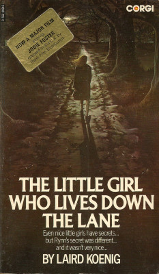 The Little Girl Who Lives Down The Lane, by Laird Koenig (Corgi, 1975).From a charity shop in Arnold, Nottingham.