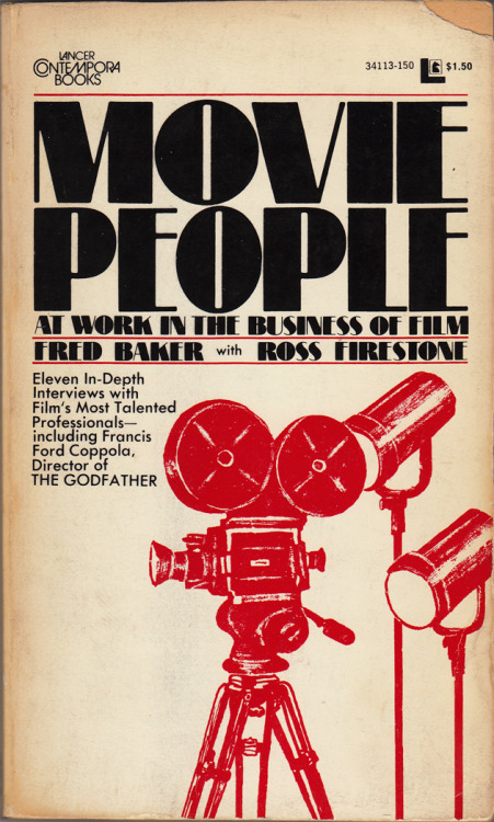 Movie People, At Work In The Business of Film - Fred Baker with Ross Firestone, Lancer Contempora Books, 1973.  Bought from a second-hand book stall, Charing Cross Rd. London.  “Terry Southern on The Screenwriter. ’Would you say that writing