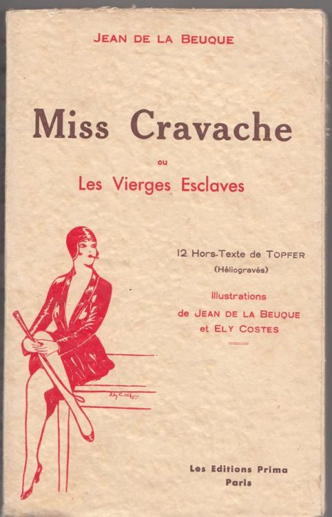 “Miss Cravache ou Les Vierges Esclaves” - Jean de la Beuque