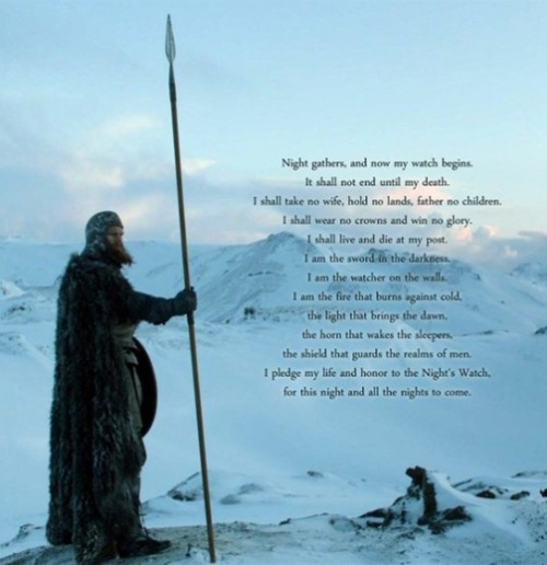 Night’s Watch Oath ~ The Game of Thrones ~ A Song of Ice and Fire