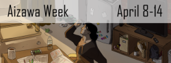 aizawa-week:  Aizawa Week 2018April 8th - 14th Rules 1. Art theft,