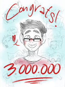 monodes:  3 MILLION SUBSCRIBERS!  Mark, you brought happiness to a lot of people. You put love on them too and so SO much joy. I am one of these people. i had tears in my eyes while watching the video for the 3 million, it’s amazing how caring you