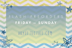 aryll:  PREORDERS! 3 DAYS ONLYAs promised on Twitter, I’m having