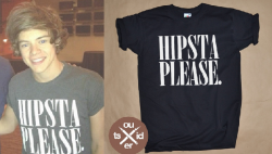 br0nnau:  Love Harry Styles’ Imfamous ‘Hipsta Please’ shirt? 