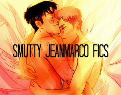 watertribing:  smutty jeanmarco fics - a playlist comprised of