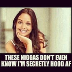 You don&rsquo;t even know it ðŸ’‚ðŸš¬ðŸ‘ŠðŸ”« #thuglife #ninja #secret #hoodstatus #whitegirl #youdontevenknowit #dontbelievemejustwatch #nigganigganigga