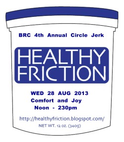 healthyfriction:  4th Annual Healthy Friction Circle Jerk at