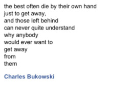 maybewereabitdifferent:  charles bukowski poem on We Heart Ithttp://weheartit.com/entry/91929803/via/vintagefan179