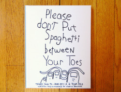 spaghetti-toes:  Please Don’t Put Spaghetti Between Your Toes