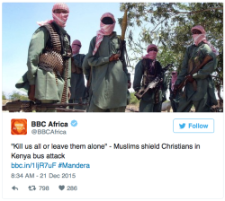 micdotcom:  Muslims protect Christians in Kenya bus attack According