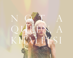  “I am Daenerys Stormborn of House Targaryen, the Unburnt,