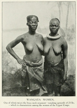 Congolese women, from Women of All Nations: A Record of Their Characteristics, Habits, Manners, Customs, and Influence, 1908. Via Internet Archive.