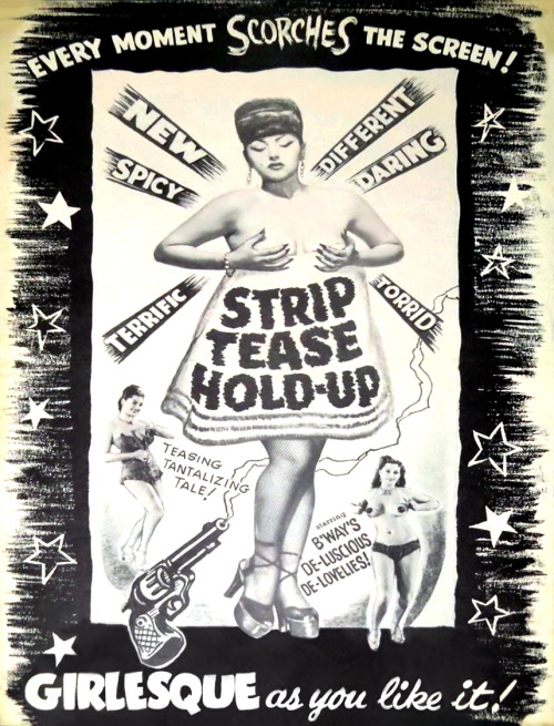 Something NEW  –  Something DIFFERENT!Vintage 50′s-era pressbook (cover) for the film: “STRIPTEASE HOLD-UP”..  A Burlesque film with an actual script,– the plot featured a pair of  stick-up men robbing hotel guests and forcing them to