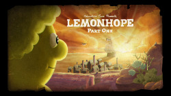 Lemonhope: Part One - title card designed by Steve Wolfhard