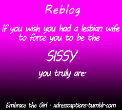 sissytoes:  feminization:  Reblog if you wish you had a lesbian