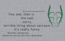 harrypotterhousequotes:  SLYTHERIN: “You see, that is the sad,