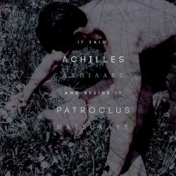 mastrkell:  Book Meme - [2/6] Ships - Achilles / Patroclus 