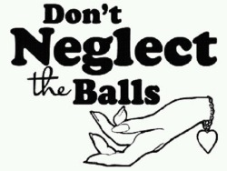Don’t neglect the balls!