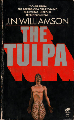 The Tulpa, by J.N. Williamson (Tower Books, 1981).From a second-hand