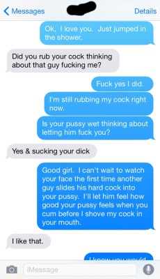 verycoolhotwife:  I love when she sends me dirty texts like this   Came across a new blog today. Â Pretty hot stuff, although it looks as though this couple is still in the planning stages. Â Iâ€™m not sure where they are located, but I wouldnâ€™t mind