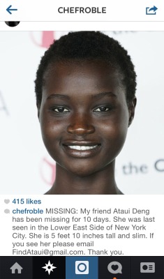 quickweaves:  basedjane:  Supermodel Ataui Deng has been missing