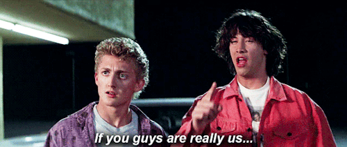 pajamasecrets:Happy Bill & Ted Day! (6/9, dudes!)