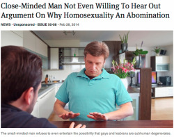 theonion:  Close-Minded Man Not Even Willing To Hear Out Argument