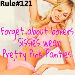 sissyrulez:  Rule#121: Forget about boxers, sissies wear pretty