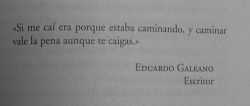 si-lo-crees-lo-creas:  Eduardo Galeno