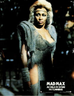 superheroesincolor:  Aunty Entity (Tina Turner)  //  Mad Max Beyond Thunderdome (1985).”Remember where you are - this is Thunderdome, and death is listening, and will take the first man that screams.”  Dope