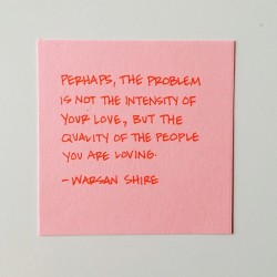  perhaps, the problem is not the intensity of your love, but