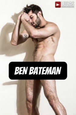 BEN BATEMAN at LucasEntertainment  CLICK THIS TEXT to see the