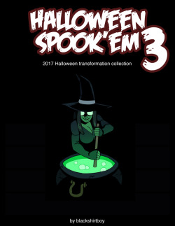 Halloween Spook’em 32017 Transformation Anthology!Celebrate