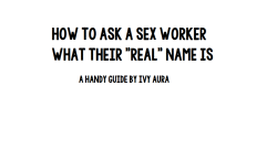 raincitykittyy:  ivyaura:  if a sex worker uses an alias/stage