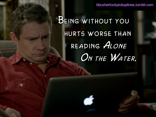 “Being without you hurts worse than reading Alone On the Water.” [ LiveJournal / FanFiction.net / AO3 ]
