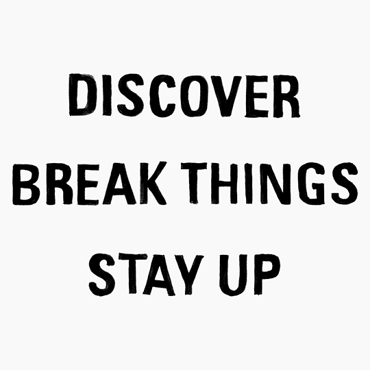 theiloveuglyblog:  Discover. Break things. Stay up. I Love Ugly.