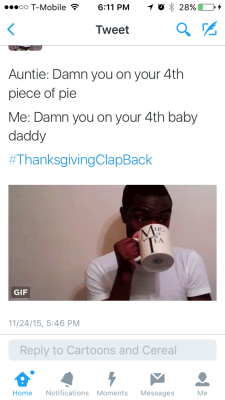 youknowyouwantsit:  These Are Straight Savage Lmfao! #ThanksgivingClapBack
