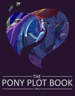 theponyplotbook:  Pony Plot Book General Sale Launch Post Hello