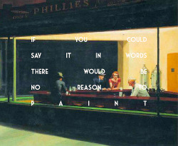 pinkmans-jesse:  Art History Meme:1/1 quotes » Edward Hopper