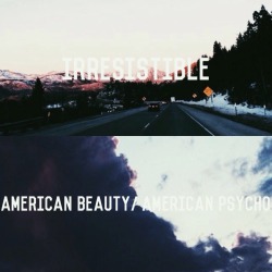whatacatchjourney:  American Beauty / American Psycho Full Album