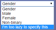 genderoftheday:  Today’s Gender of the day is: Too lazy to