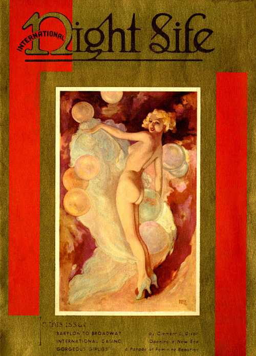 Beautiful artwork featured on the premier issue of: ‘International Night Life’ magazine; published in 1930.. The cover also promises readers:  GORGEOUS GIRLIES – “A Parade Of Feminine Beauties”..